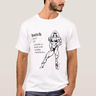 BUTCH (lesbisk) Tee Shirt