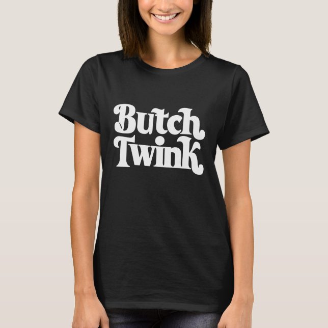 Butch Twink HBTQ-prismånad T Shirt (Framsida)