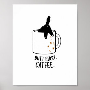 Butt first, Cat-fee Cat Poster