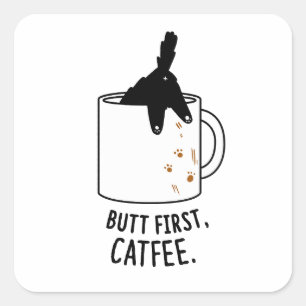 Butt First, Cat-fee Cat Sticker Fyrkantigt Klistermärke