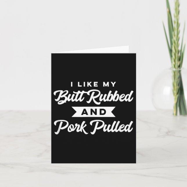 Butt Rubbed Gris Pulled Funny Bbq Grill Southern S Kort (Framsida)