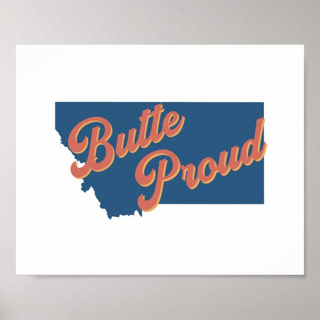Butte Proud - Butte, Montana state print Poster (Framsidan)