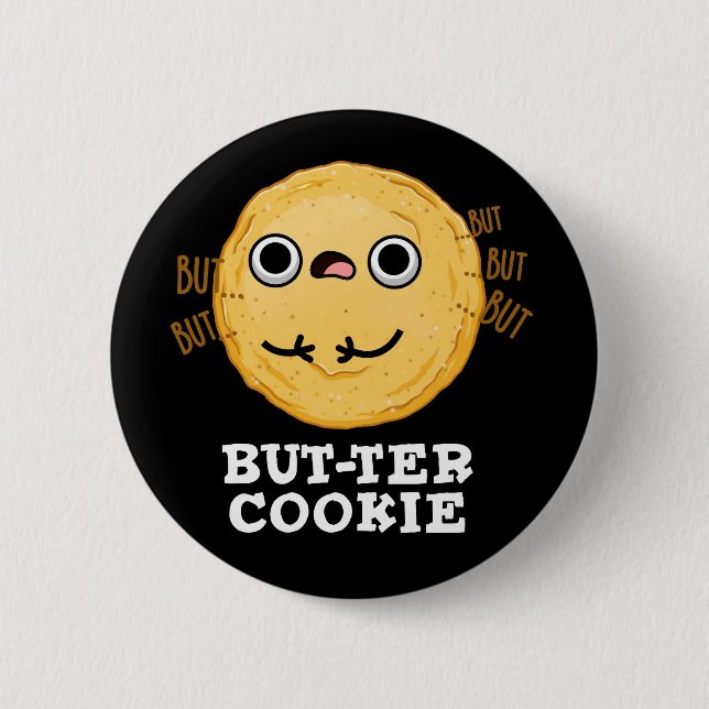 Butter Cookie Funny Food Pun Mörk BG Knapp (Framsida)