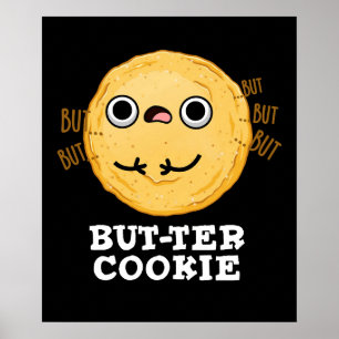 Butter Cookie Funny Food Pun Mörk BG Poster