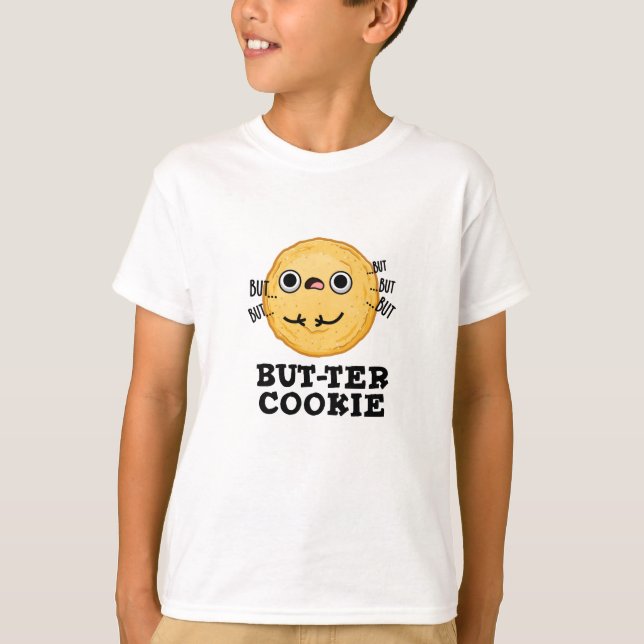 Butter Cookie Funny Food Pun T Shirt (Framsida)