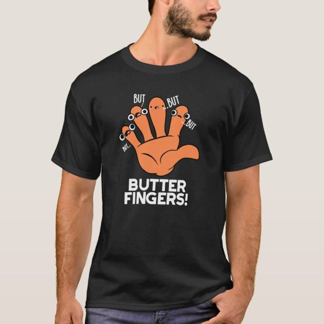 Butter Finger Funny Anatomy Pun Mörk BG T Shirt (Framsida)