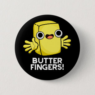 Butter Finger Funny Butter Food Pun Mörk BG Knapp