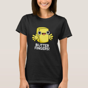Butter Finger Funny Butter Food Pun Mörk BG T Shirt