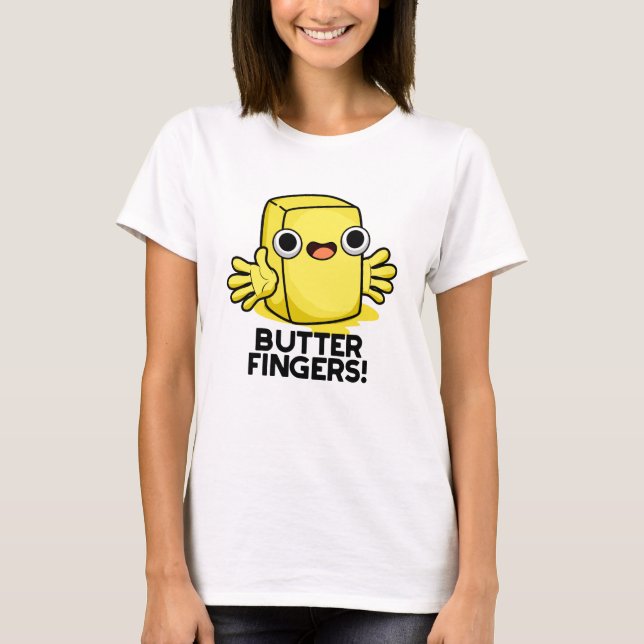 Butter Finger Funny Butter Food Pun T Shirt (Framsida)