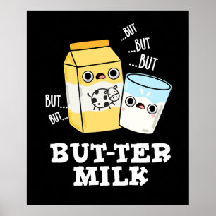 Butter Mjölk Funny Food Dairy Pun Mörk BG Poster