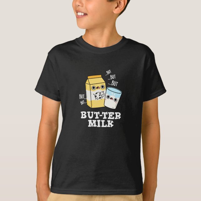 Butter Mjölk Funny Food Dairy Pun Mörk BG T Shirt (Framsida)