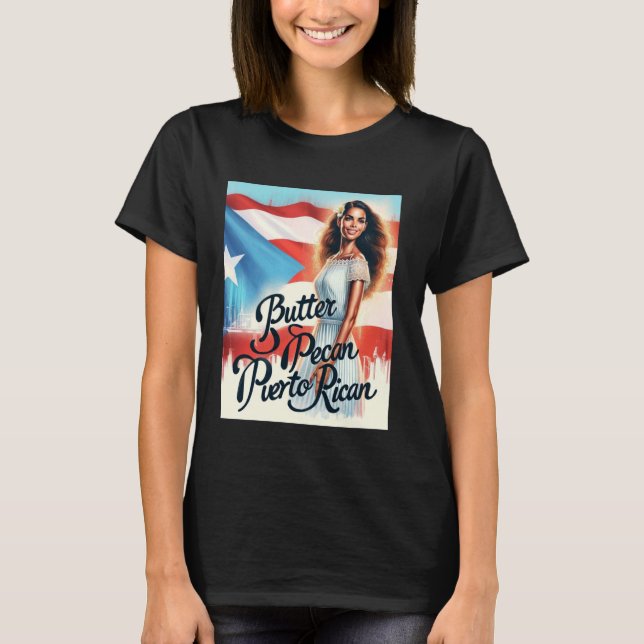 Butter Pecan Puerto Rican Puerto Rican Pride Desig T Shirt (Framsida)
