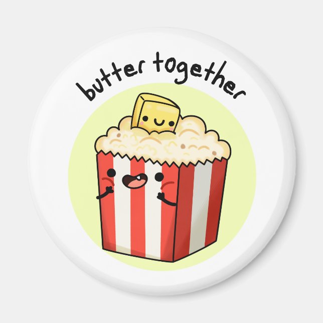 Butter Together Funny Butter Popcorn Pun Magnet (Framsidan)