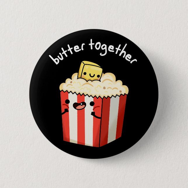 Butter Together Funny Butter Popcorn Pun Mörk BG Knapp (Framsida)