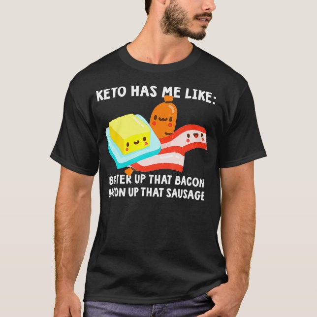 Butter up that Bacon Ketosis Lover Ketone Keto Die T Shirt (Framsida)