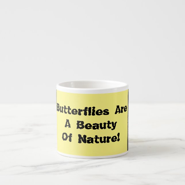 Butterflies är en skönhet   espressomugg (Framsidan)