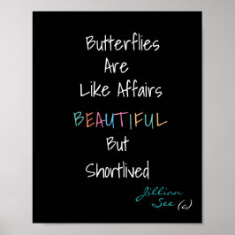Butterflies är vackra som förhållanden > Citat Poster