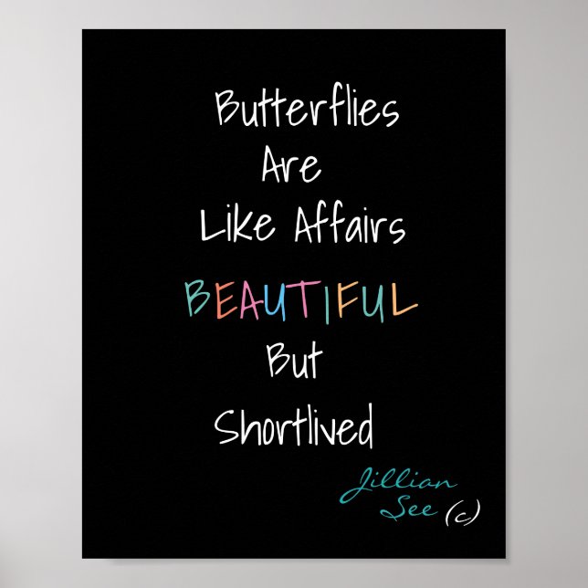 Butterflies är vackra som förhållanden > Citat Poster (Framsidan)