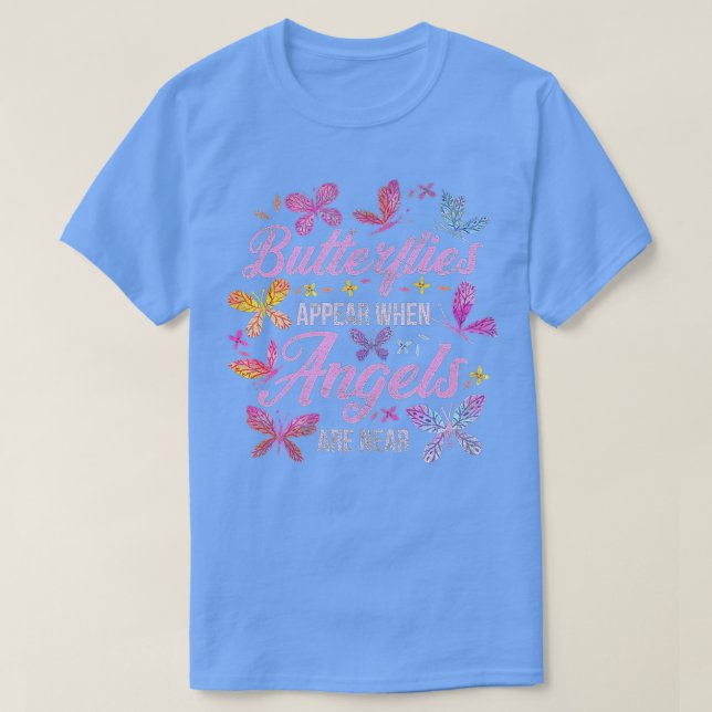 Butterflies visas när Änglar är nära fjäril T Shirt (Design framsida)