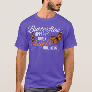 Butterflies visas när Änglar är nära Monarch Bu T Shirt