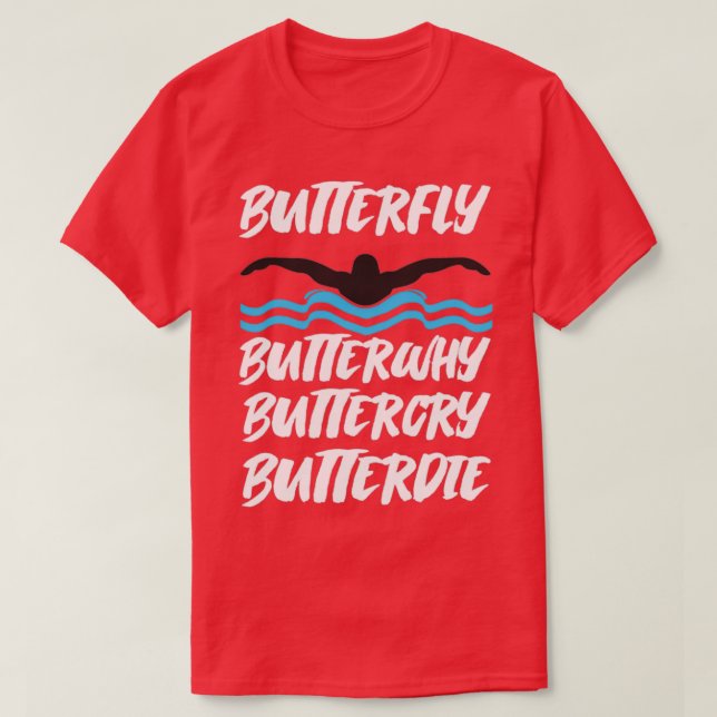 Butterfly Butterwhy Buttercry Butterdie T Shirt (Design framsida)