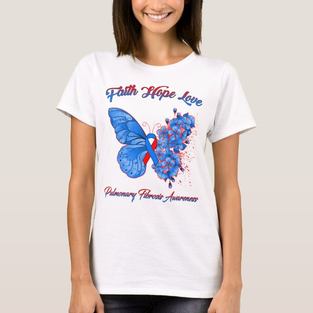 Butterfly Faith Hope Kärlek Pulmonary Fibrosis T Shirt (Framsida)