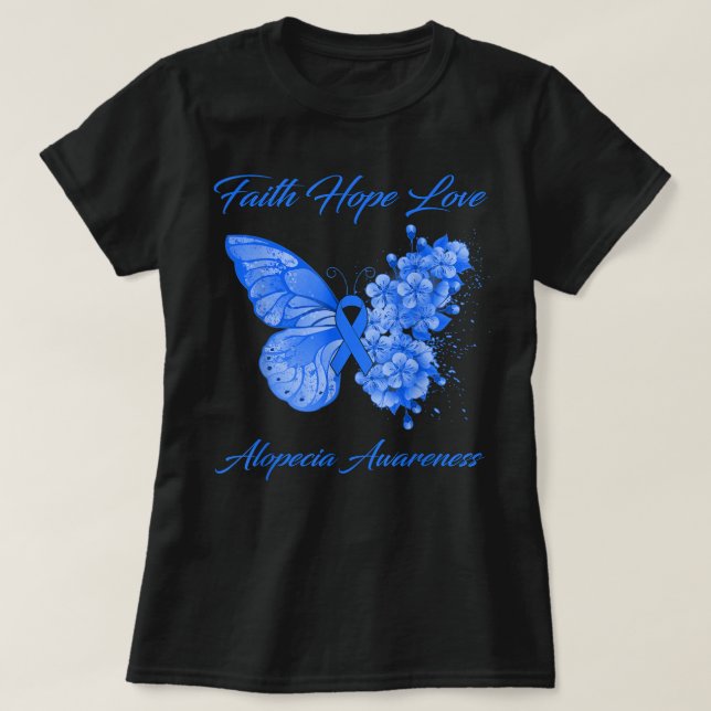 Butterfly Faith Hope Love Alopecia Awareness  T Shirt (Design framsida)