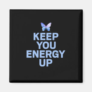 Butterfly Gift Behålla upp din energi Magnet
