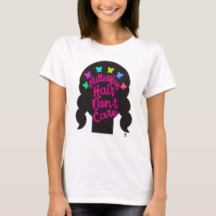Butterfly Hair No Care Roligt Trend Slogan T Shirt