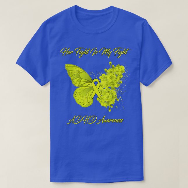 Butterfly Her Fight Is My Fight ADHD Awareness  T Shirt (Design framsida)