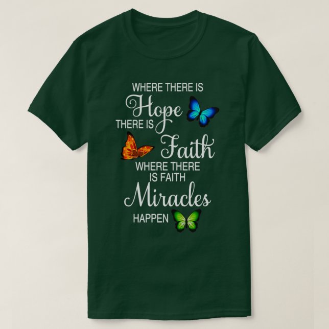 Butterfly Hope Faith Miracles T Shirt (Design framsida)