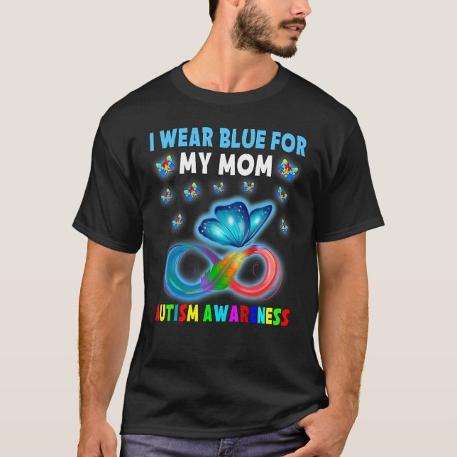 Butterfly I Bära Blue för min Mamma Autism-medvete T Shirt (Framsida)