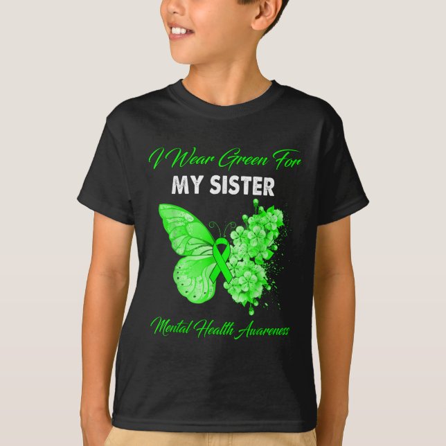 Butterfly I Bära Grönt för min syster Mental Healt T Shirt (Framsida)