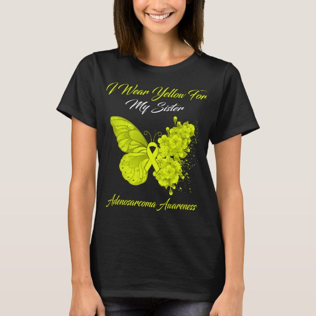 Butterfly I Bära Gult för min syster Adenosarkom T Shirt (Framsida)