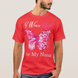 Butterfly I Bära Rosa för min Nana-bröstcancersvan T Shirt