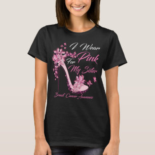 Butterfly I Bära Rosa för min syster Breast Cancer T Shirt