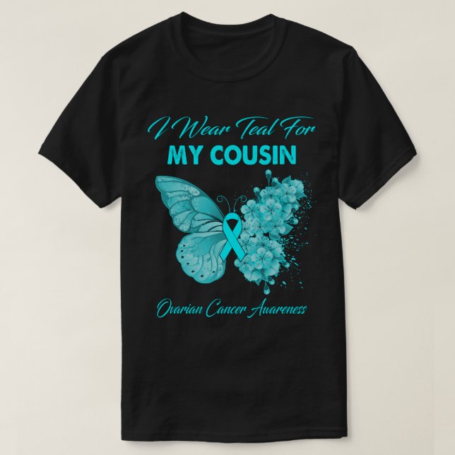 Butterfly I Bära Teal for my Cousin Ovarian Cancer T Shirt (Design framsida)