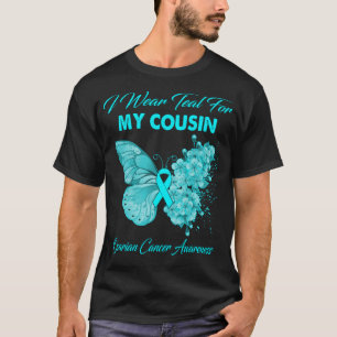 Butterfly I Bära Teal for my Cousin Ovarian Cancer T Shirt