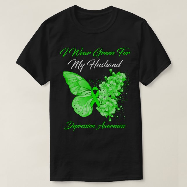 Butterfly I-Bärans Grönt för mitt Make-depression  T Shirt (Design framsida)