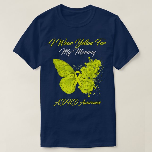 Butterfly I-Bärans Gult för min ADHD-Mamma T Shirt (Design framsida)