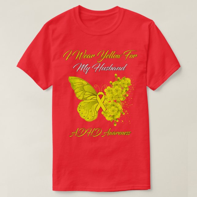 Butterfly I-Bärans Gult för min Make ADHD Awaren T Shirt (Design framsida)
