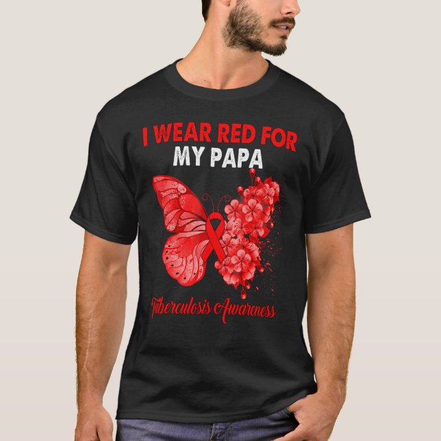Butterfly I Wear Red For My Papa Tuberculosis Awar T Shirt (Framsida)