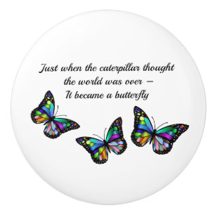 Butterfly Inspirational Encouration Quote  Knopp