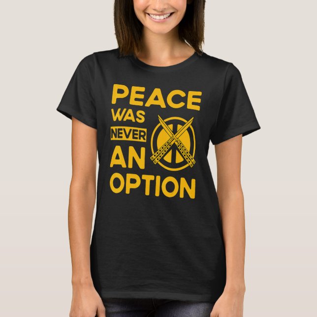 Butterfly Knife Balisong Quote 11 T Shirt (Framsida)