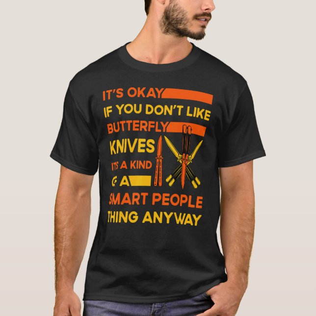 Butterfly Knife Balisong Quote 29 T Shirt (Framsida)