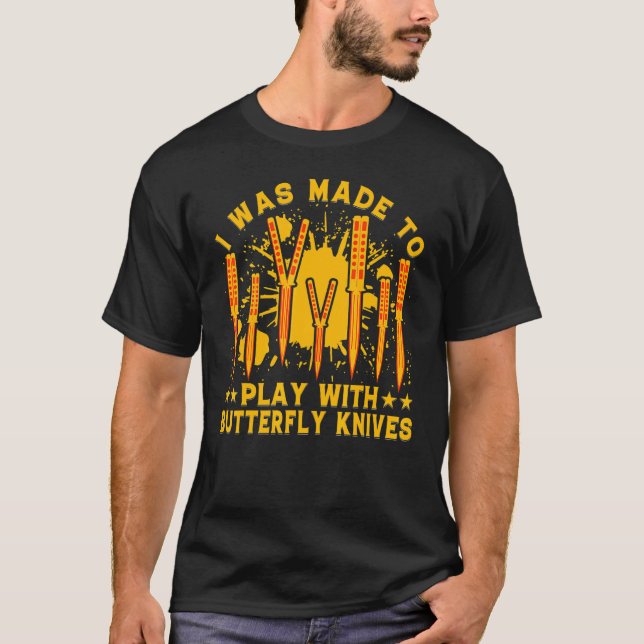 Butterfly Knife Balisong Quote 30 T Shirt (Framsida)