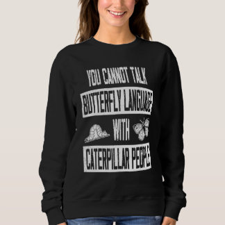 Butterfly Language Caterpelare People I Underbar S T Shirt