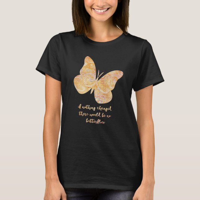 Butterfly Quote T Shirt (Framsida)
