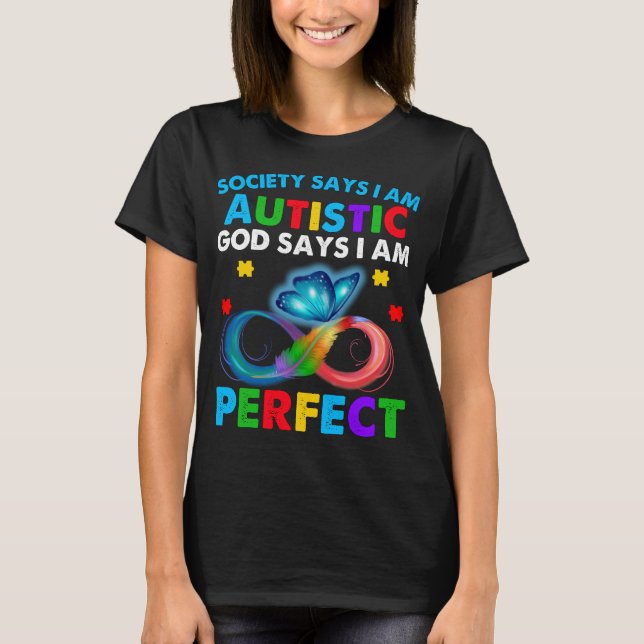 Butterfly Society säger att jag är Autistisk Gud s T Shirt (Framsida)