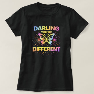 Butterfly Tees Co. Darling You're Different 004773 T Shirt